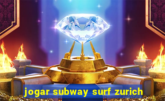 jogar subway surf zurich